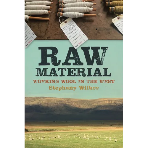 Raw Material: Working Wool in the West