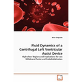Fluid Dynamics of a Centrifugal Left Ventricular Assist Device