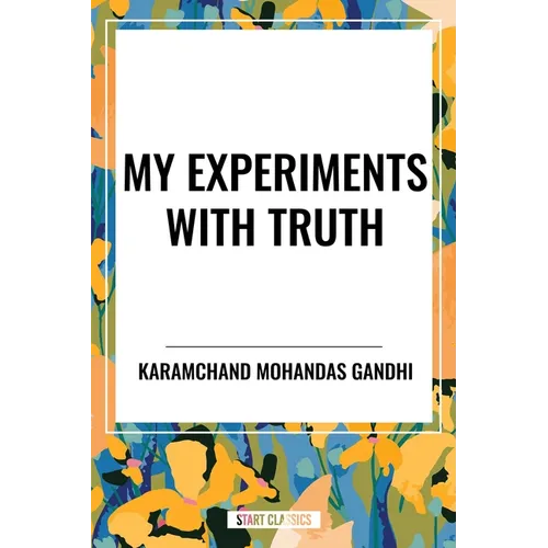 My Experiments with Truth