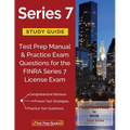 Series 7 Study Guide: Test Prep Manual & Practice Exam Questions for the FINRA Series 7 License Exam
