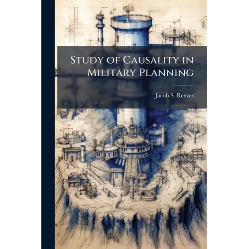 Study of Causality in Military Planning