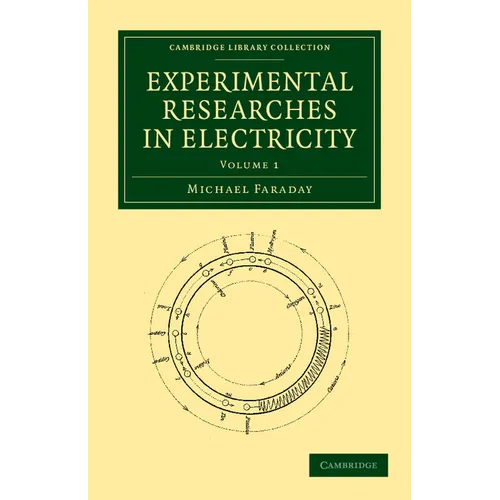 Experimental Researches in Electricity - Volume 1