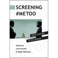 Screening #MeToo: Rape Culture in Hollywood