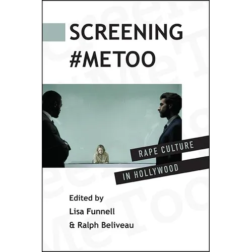 Screening #MeToo: Rape Culture in Hollywood