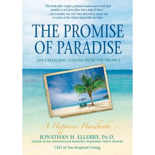 The Promise of Paradise: Life-Changing Lessons from the Tropics