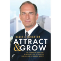 Attract & Grow: The Financial Advisor's Blueprint for Attracting $50 Million in Annual Assets