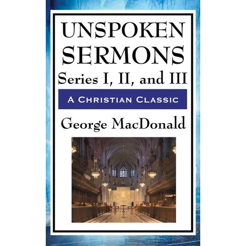 Unspoken Sermons: Series I, II, and III