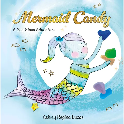 Mermaid Candy: A Sea Glass Adventure