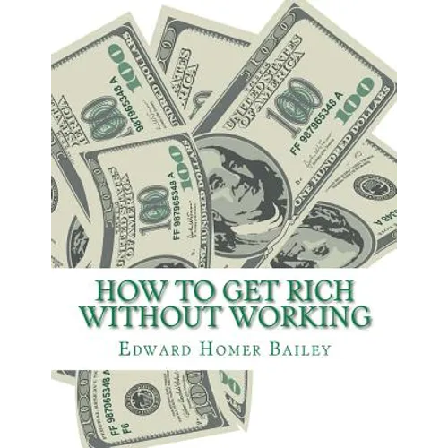 How To Get Rich Without Working