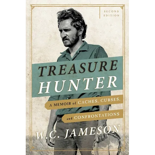 Treasure Hunter: A Memoir of Caches, Curses, and Confrontations