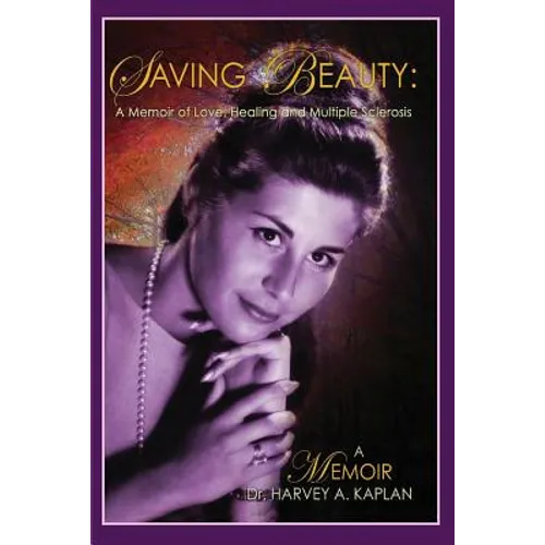 Saving Beauty: A Novel of Love, Healing, and Multiple Sclerosis