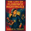 The Life of Florence Nightingale: A Sublime Book