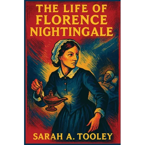 The Life of Florence Nightingale: A Sublime Book