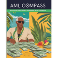 AML Compass: Navigating Anti-Money Laundering in the Caribbean