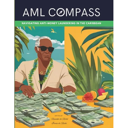AML Compass: Navigating Anti-Money Laundering in the Caribbean