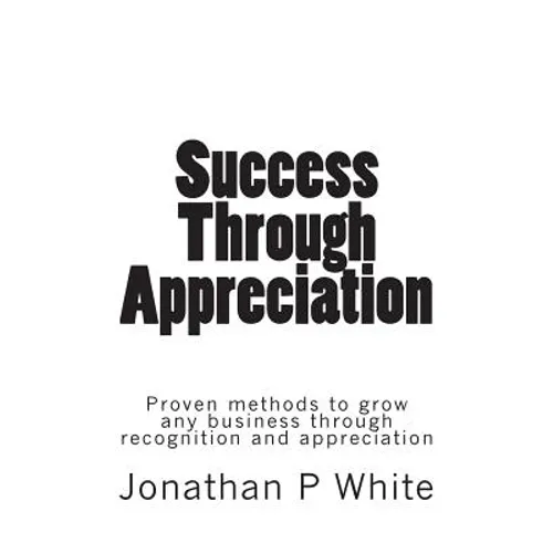 Success Through Appreciation