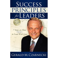 Success Principles for Leaders: 7 Steps on How to Lead with Love