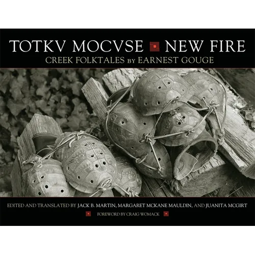 Totkv Mocvse/New Fire: Creek Folktales
