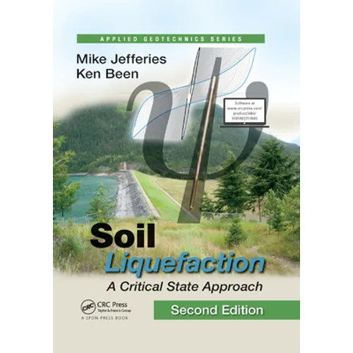 Soil Liquefaction: A Critical State Approach, Second Edition