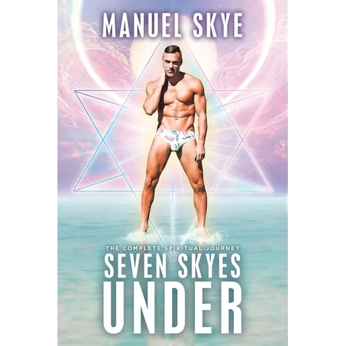 Seven Skyes Under: The Complete Spiritual Journey