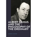 Albert Camus and the Philosophy of the Ordinary