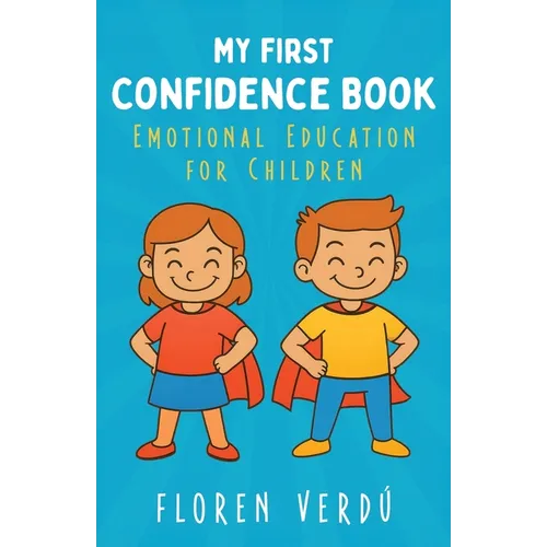My First Confidence Book: Emotional Education for Children
