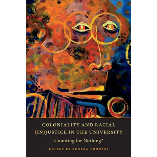 Coloniality and Racial (In)Justice in the University: Counting for Nothing?