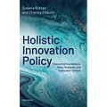 Holistic Innovation Policy: Theoretical Foundations, Policy Problems, and Instrument Choices