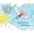 Hillcrest Adventures: How to Talk to God