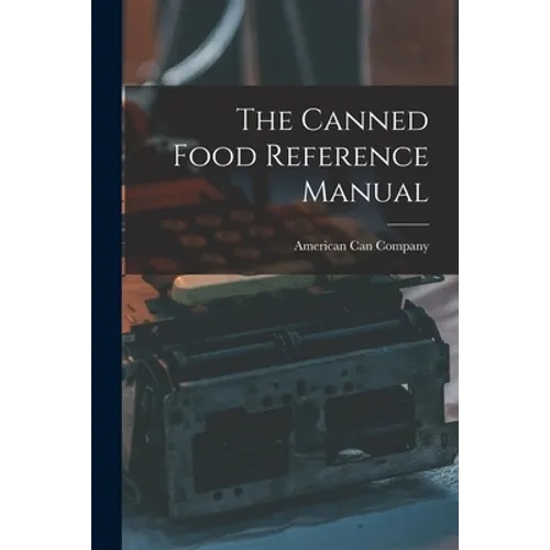 The Canned Food Reference Manual