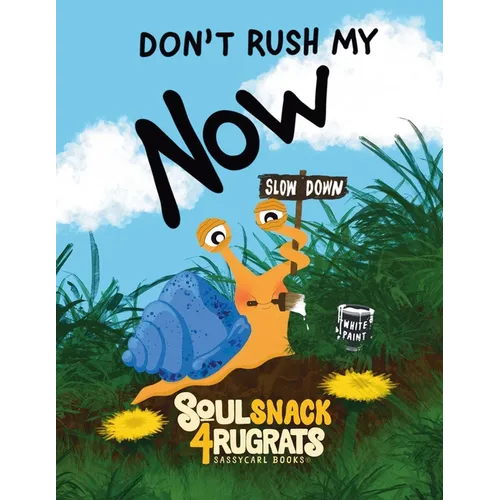 Don't Rush My Now: Teaching Children the Power of Now