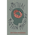 The Perpetual Motion Machine