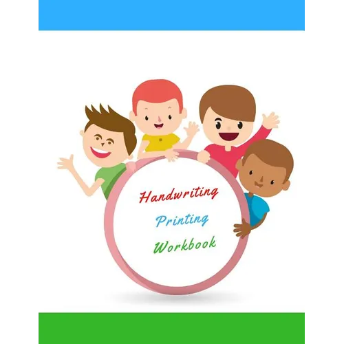 Handwriting Printing Workbook: Childrens Handwriting paper with Lots and Lots of Letter Tracing Practice it's so much fun, that they won't know they'