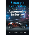 Strategic Leadership and Management in the Automotive Industry