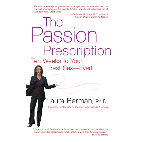 The Passion Prescription: Ten Weeks to Your Best Sex -- Ever!