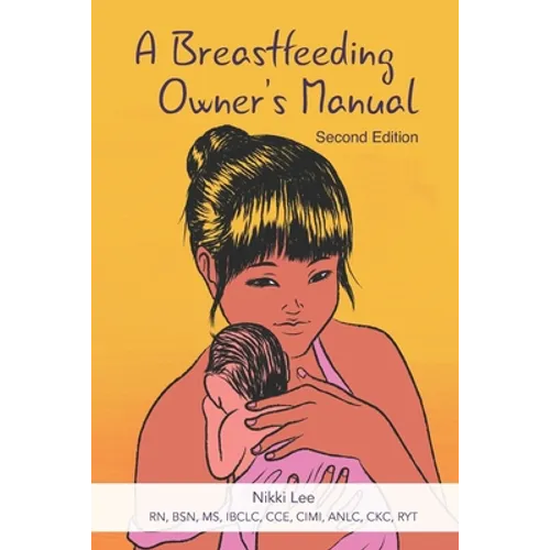 A Breastfeeding Owner's Manual