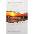 The Percentage of Me: Life is a Balancing Act