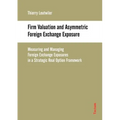 Firm Valuation and Asymmetric Foreign Exchange Exposure