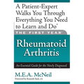 The First Year: Rheumatoid Arthritis: An Essential Guide for the Newly Diagnosed