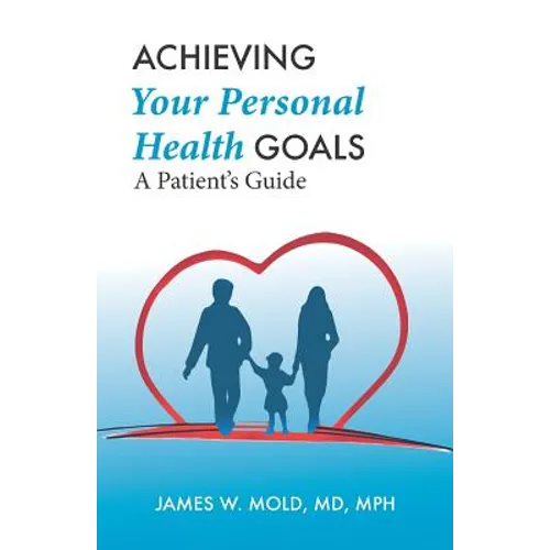 Achieving Your Personal Health Goals: A Patient's Guide