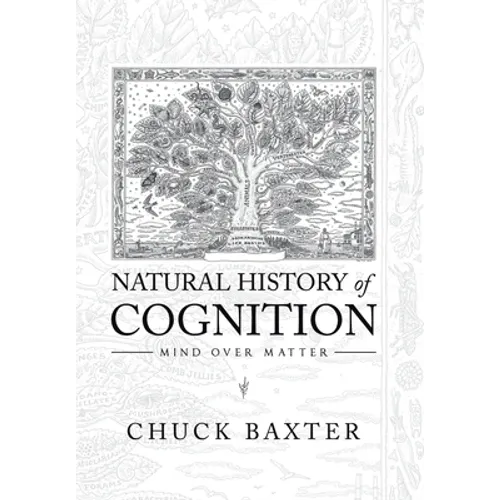 Natural History of Cognition: Mind over Matter