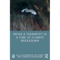 Being a Therapist in a Time of Climate Breakdown