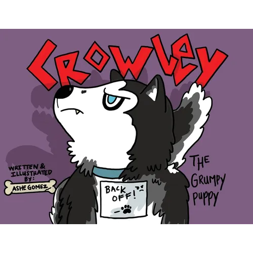 Crowley: The Grumpy Puppy