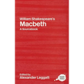 William Shakespeare's Macbeth: A Routledge Study Guide and Sourcebook