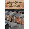 High Tea at a Low Table: Stories from an Irish Childhood