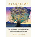 Ascension: The Sociology of an African American Family's Generational Journey