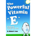 The Powerful Vitamin "E": Featuring "Celly" the Cell