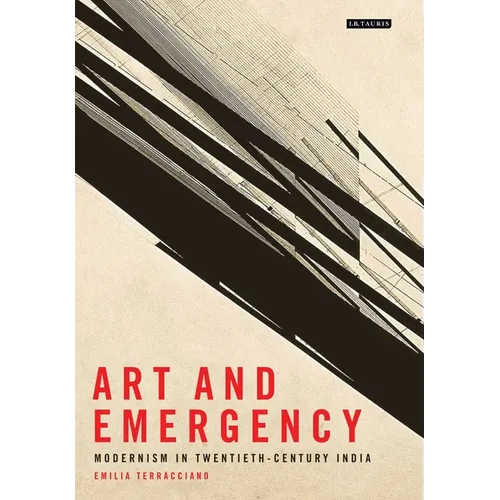 Art and Emergency: Modernism in Twentieth-Century India