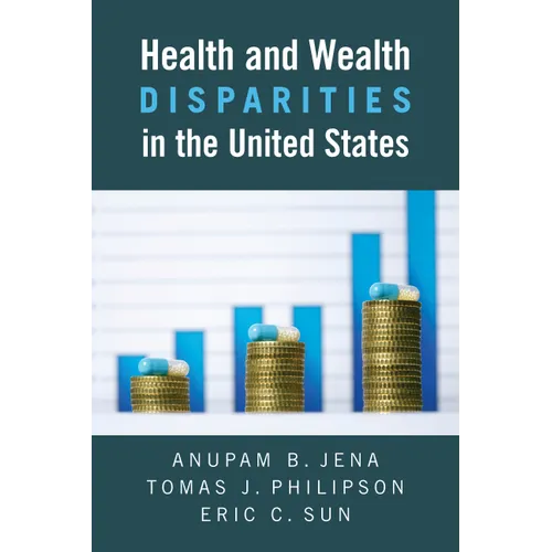 Health and Wealth Disparities in the United States