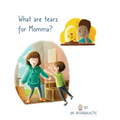 What Are Tears For Momma?